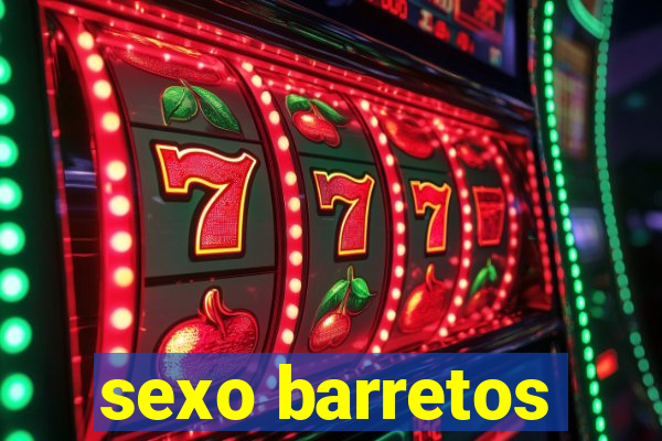 sexo barretos